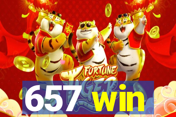 657 win